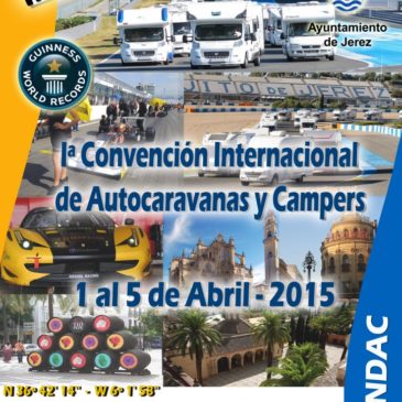 Iª Convención Internacional de Autocaravanas y Campers – Circuito de Jerez – Abril 2015