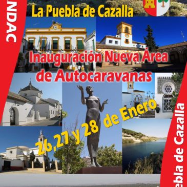 Inauguración Área de autocaravanas en La Puebla de Cazalla (Sevilla) –  26/27 Y 28 Enero 2018