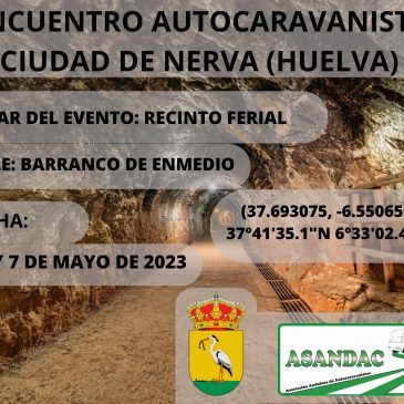 ENCUENTRO AUTOCARAVANISTA CIUDAD DE NERVA (HUELVA) 5, 6 Y 7 DE MAYO.
