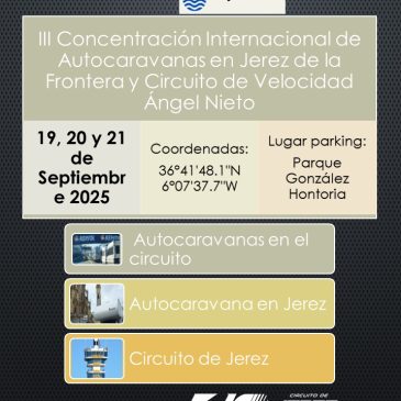III ENCUENTRO INTERNACIONAL DE AUTOCARAVANAS EN EL CIRCUITO DE JEREZ DE LA FRONTERA 19, 20 Y 21 DE SEPTIEMBRE